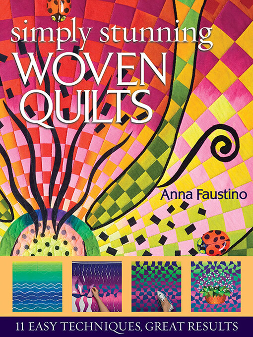 Title details for Simply Stunning Woven Quilts by Anna Faustino - Available